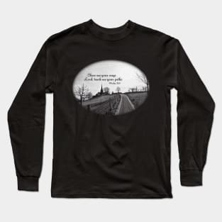 Show me your ways, Lord, teach me your paths - Psalm 25:4 Long Sleeve T-Shirt